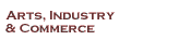 Arts, Industry & Commerce